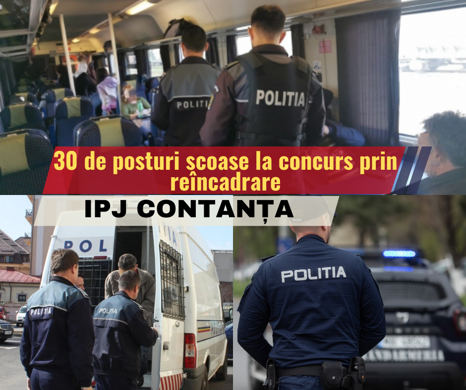 Peste 30 de locuri scoase la concurs prin reîncadrare la POLIȚIA CONSTANȚA