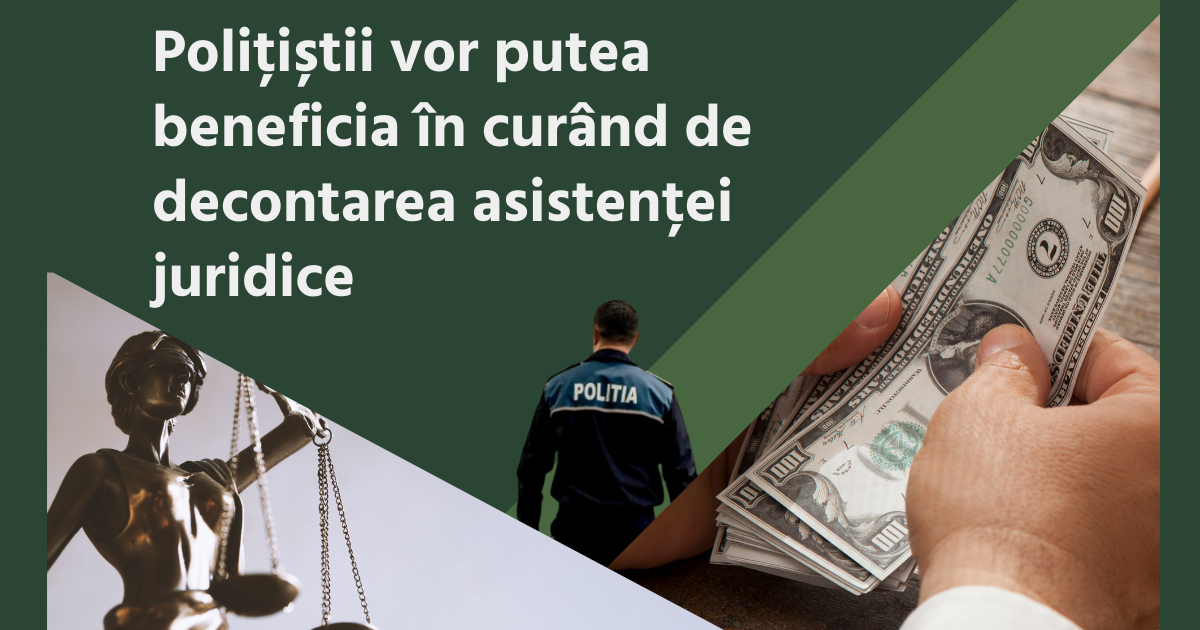 M.A.I. mai face un pas spre decontarea asistenței juridice pentru polițiști